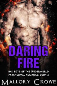 Daring Fire: Paranormal Romance (Bad Boys Of The Underworld Book 2) Read online
