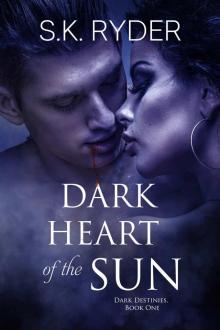 [Dark Destinies 01.0] Dark Heart of the Sun Read online