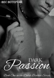 Dark Passion (The Dark Brother Series Book One) Read online
