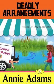 Deadly Arrangements (Book Two in the Cozy Flower Shop Mystery Series) (The Flower Shop Mystery Series) Read online