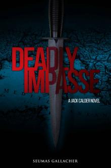 DEADLY IMPASSE (Jack Calder Crime Series #5) Read online