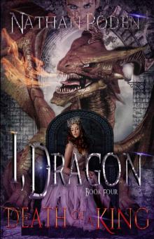 Death of a King_I, Dragon Book 4 Read online