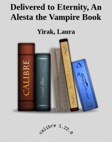 Delivered to Eternity, An Alesta the Vampire Book Read online