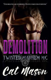 Demolition: Twisted Mayhem, Book Three Read online