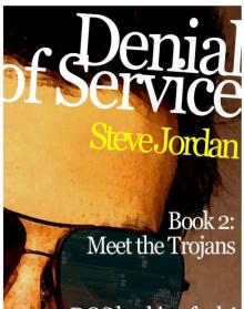 Denial of Service 2: Meet the Trojans Read online