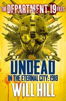 [Dept. 19 Files 02] Undead in the Eternal City: 1918 Read online