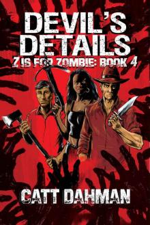 Devil's Details: Z Is For Zombie Book 4 Read online
