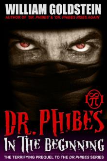 Dr. Phibes in The Beginning Read online