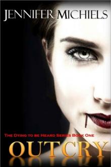 Dying To Be Heard (Book 1): Outcry