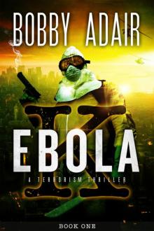 Ebola K: A Terrorism Thriller Read online