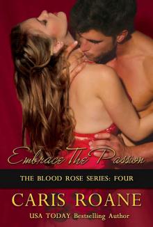 Embrace the Passion (The Blood Rose Series) Read online