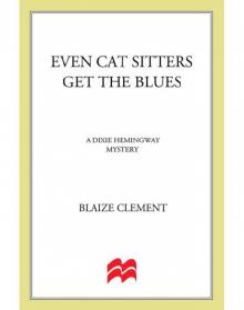Even Cat Sitters Get the Blues Read online