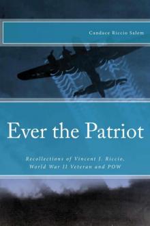 Ever the Patriot: Recollections of Vincent J. Riccio, World War II Veteran and POW