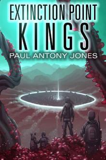Extinction Point: Kings (Extinction Point Series (5 book series)) Read online