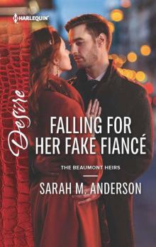 Falling For Her Fake Fiancé (The Beaumont Heirs 5) Read online