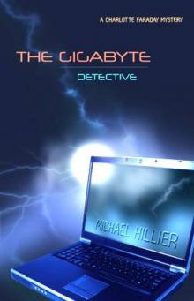 Faraday 01 The Gigabyte Detective Read online