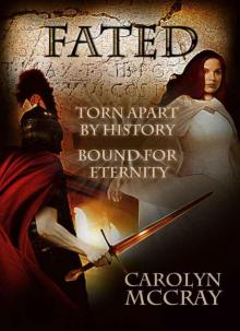 Fated: Torn Apart by History, Bound for Eternity Read online