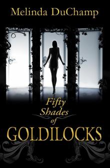 Fifty Shades of Goldilocks (The Fifty Shades of Jezebel Trilogy Book 3) Read online