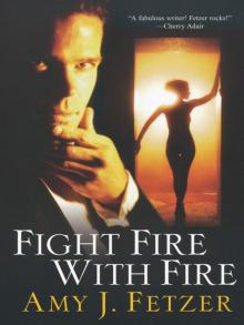 Fight Fire With Fire. Read online