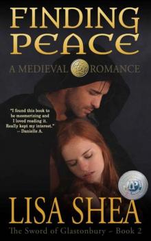 Finding Peace - A Medieval Romance (The Sword of Glastonbury Series Book 2) Read online