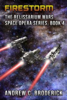 Firestorm: The Relissarium Wars Space Opera Series, Book 4 Read online