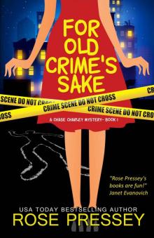 For Old Crime's Sake (Chase Charley Mystery Book 1) Read online