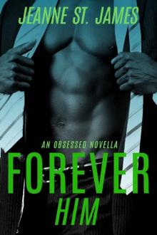 Forever Him (An Obsessed Novella Book 1) Read online