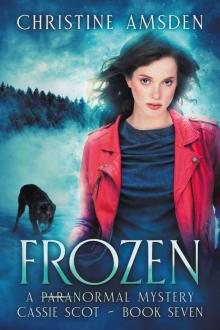 Frozen: a ParaNormal Mystery (Cassie Scot Book 7) Read online