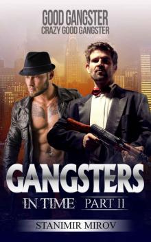 Gangsters In Time_Good Gangster, Crazy Good Gangster Read online