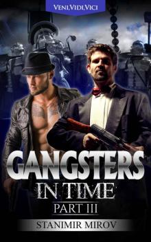 Gangsters In Time III_Veni, Vidi, Vici Read online
