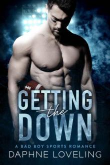 Getting the DOWN (A Bad Boy Sports Romance) Read online