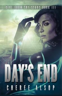 Girl from the Stars Book 3- Day's End Read online