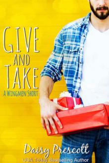 Give and Take: A Wingmen and Modern Love Stories Crossover Short (Wingmen Short Stories #3) Read online