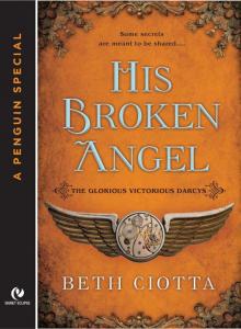 Glorious Victorious Darcys 01.5 - His Broken Angel Read online