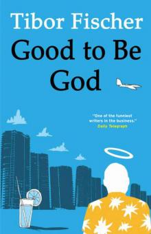Good to Be God Read online