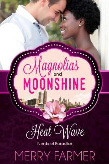 Heat Wave: Nerds of Paradise (A Magnolias and Moonshine Novella Book 18) Read online