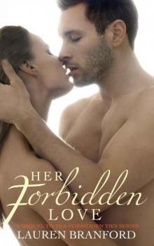 Her Forbidden Love (Forbidden Ties Sequel) (Forbidden Ties Series Book 3) Read online