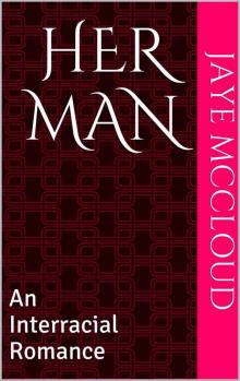 Her Man: An Interracial Romance (The Bentini Brothers Book 2) Read online