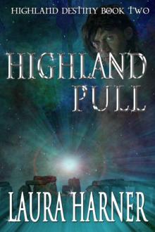 Highland Pull (Highland Destiny 2) Read online