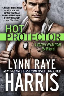Hot Protector: A Hostile Operations Team Novel - Book 10 Read online