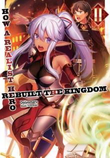 How a Realist Hero Rebuilt the Kingdom: Volume 2 Read online