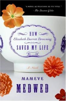 How Elizabeth Barrett Browning Saved My Life Read online