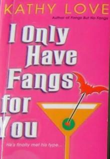 I Only Have Fangs For You yb-3 Read online