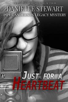 Just For A Heartbeat (Piper Anderson Legacy Mystery Book 2) Read online