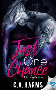 Just One Chance (Oh Tequila Series Book 1)