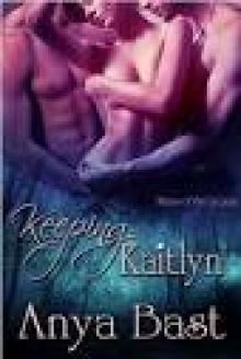Keeping Kaitlyn (Mates of the Lycaon) Read online