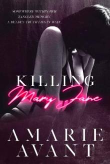 Killing Mary Jane: A Dark Romantic Thriller Read online