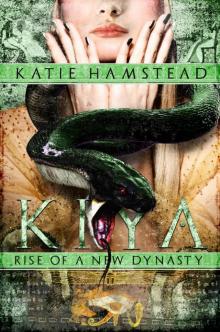 KIYA: Rise of a New Dynasty (Kiya Trilogy Book 3)