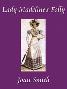 Lady Madeline's Folly Read online
