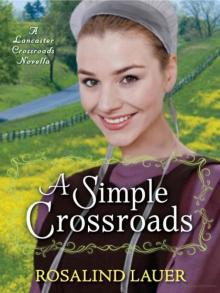 Lancaster Crossroads - 0.50 - A Simple Crossroads: A Lancaster Crossroads Novella
